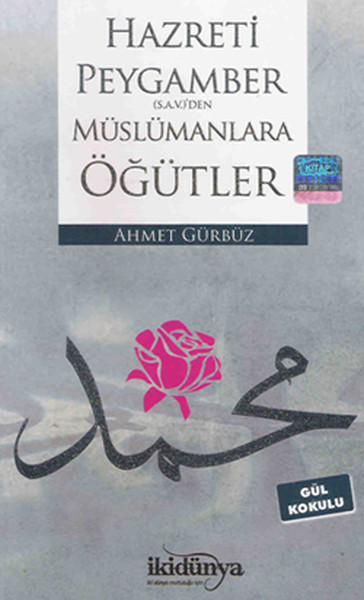 Hz. Peygamber (S.A.V)'den Müslümanlara Öğütler