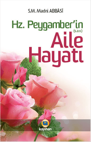 Hz. Peygamber (sav)’in Aile Hayatı