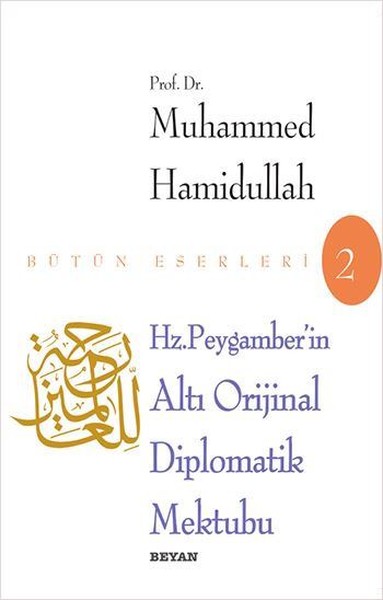 Hz. Peygamber'in Altı Diplomatik Mektubu Muhammed Hamidullah