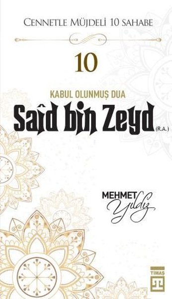 Hz.Said Bin Zeyd (R.A) Cennetle Müjdeli 10 Sahabe