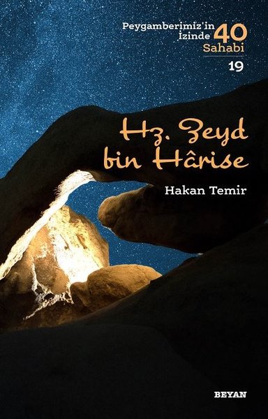 Hz. Zeyd bin Harise - Peygamberimiz'in İzinde 40 Sahabi/19 Hakan Temir