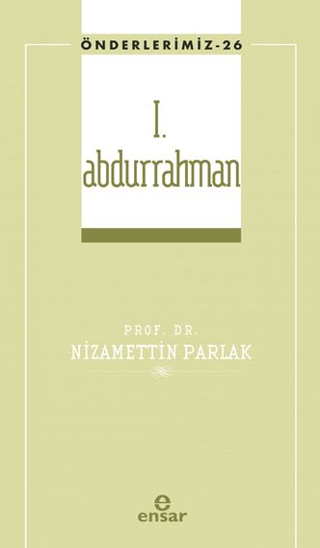 I. Abdurrahman (Önderlerimiz-26)