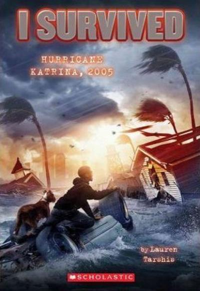 I Survived Hurricane Katrina 2005 (I Survived #3)