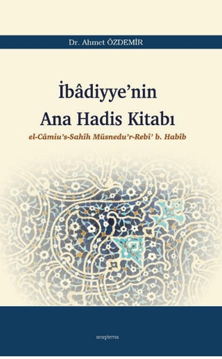 İbadiyye'nin Ana Hadis Kitabı Ahmet Özdemir