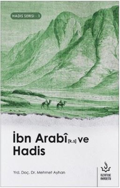 İbn Arabi ve Hadis-Hadis Serisi 1
