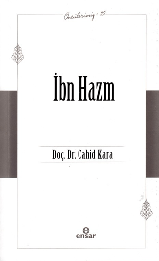 İbn Hazm (Öncülerimiz - 20)