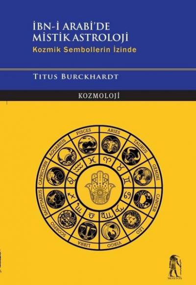 İbn-i Arabi'de Mistik Astroloji - Kozmik Sembollerin İzinde Titus Burc