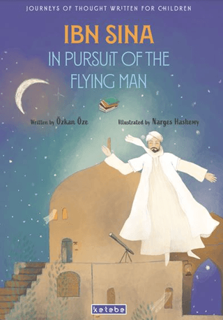 Ibn Sina in Pursuit of the Flying Man - Journey of Thought Written For