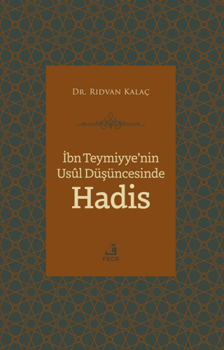 İbn Teymiyye'nin Usul Düşüncesinde Hadis