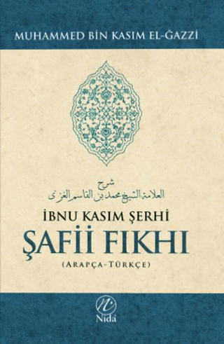 İbnu Kasım Şerhi Şafii Fıkhı Muhammed Bin Kasım El-Gazzi