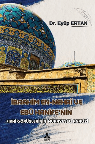 İbrahim En-nehai ve Ebu Hanife’nin Fıkhı