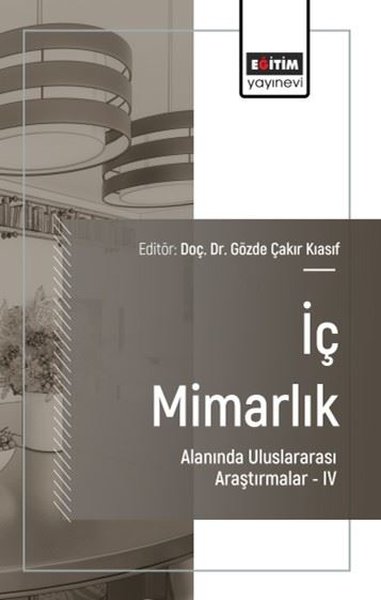 İç Mimarlık Alanında Uluslararası Araştırmalar 4 Kolektif