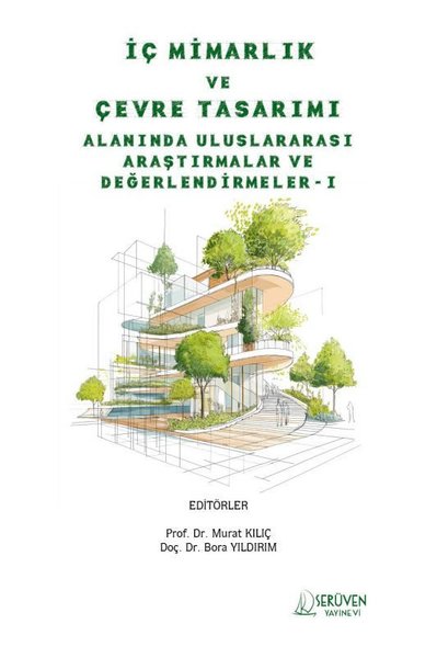 İç Mimarlık ve Çevre Tasarımı Alanında Uluslararası Araştırmalar ve Değerlendirmeler 1