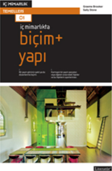 İç Mimarlıkta: Biçim + Yapı