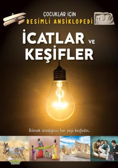 İcadlar ve Keşifler - Çocuklar İçin Resimli Ansiklopedi Kolektif