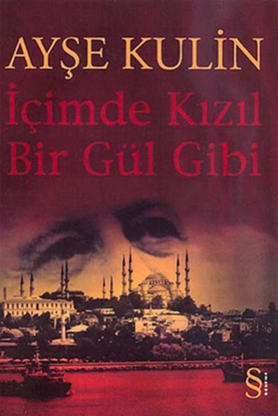 İçimde Kızıl Bir Gül Gibi %30 indirimli Ayşe Kulin