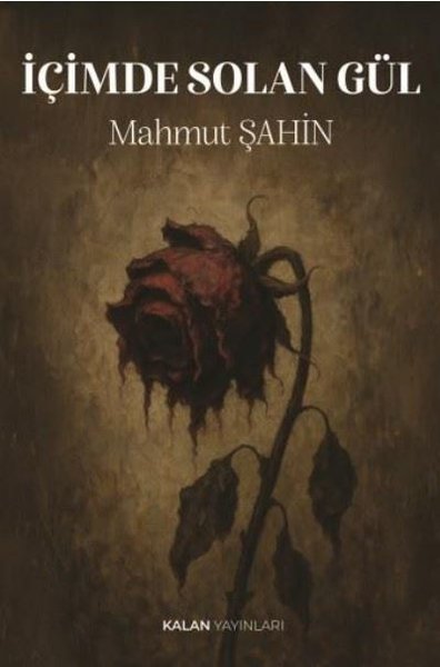 İçimde Solan Gül