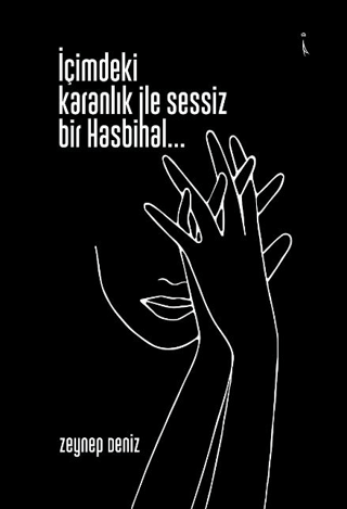 İçimdeki Karanlık İle Sessiz Bir Hasbihal…