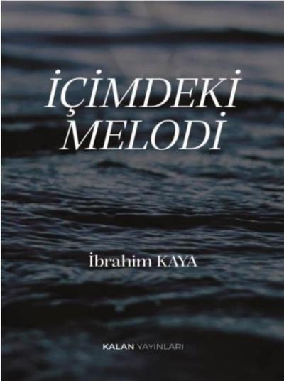 İçimdeki Melodi İbrahim Kaya