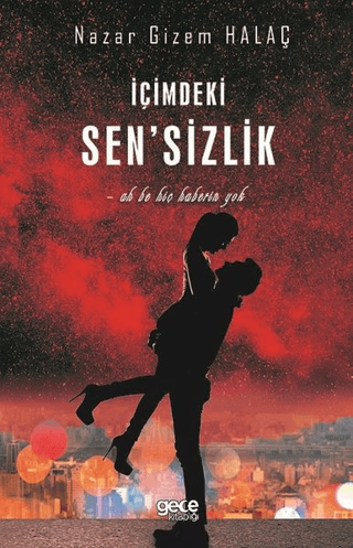 İçimdeki Sen'sizlik