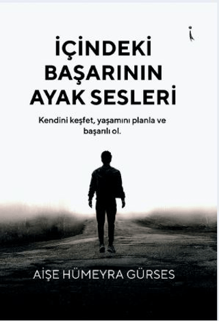 İçindeki Başarının Ayak Sesleri