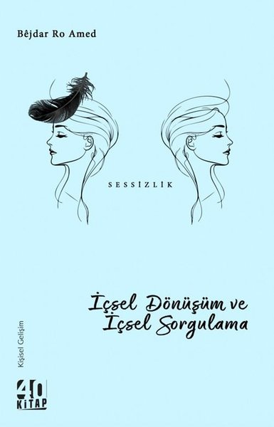 İçsel Dönüşüm ve İçsel Sorgulama - Sessizlik