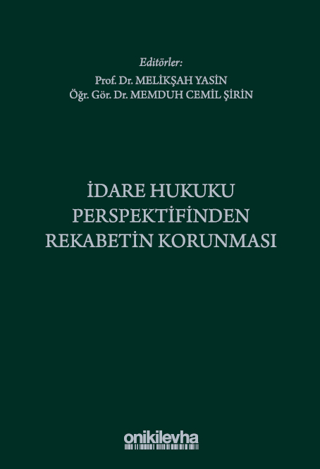 İdare Hukuku Perspektifinden Rekabetin Korunması (Ciltli)