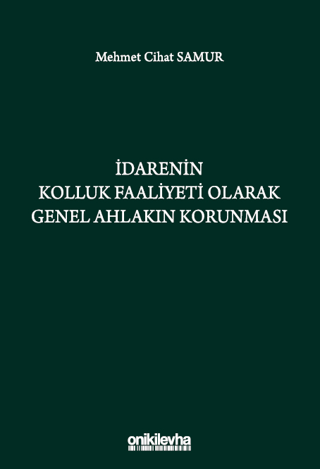 İdarenin Kolluk Faaliyeti Olarak Genel Ahlakın Korunması