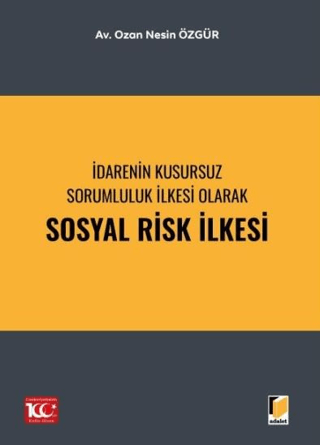 İdarenin Kusursuz Sorumluluk İlkesi Olarak Sosyal Risk İlkesi