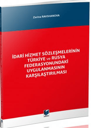İdari Hizmet Sözleşmelerinin Türkiye ve Rusya Federasyonundaki Uygulanmasının Karşılaştırılması