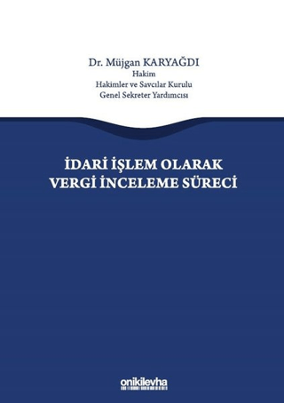 İdari İşlem Olarak Vergi İnceleme Süreci (Ciltli)