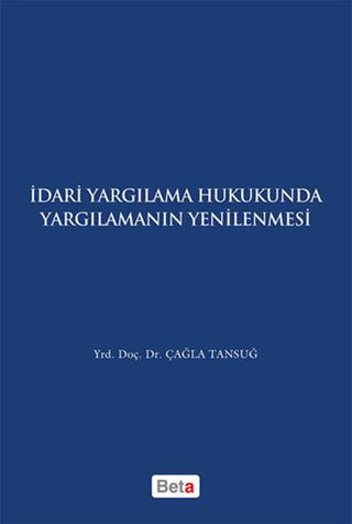 İdari Yagılama Hukukunda Yargılamanın Yenilenmesi