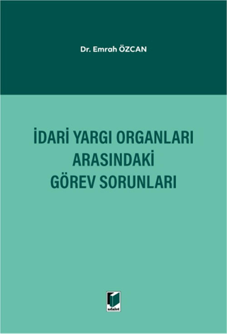 İdari Yargı Organları Arasındaki Görev Sorunları
