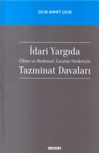 İdari Yargıda Ölüm ve Bedensel Zararlar Nedeniyle Tazminat Davaları (Ciltli)