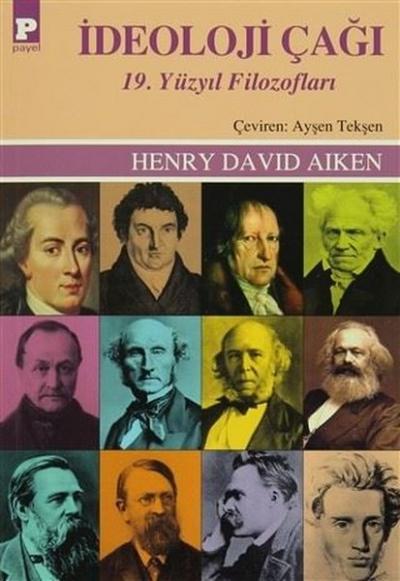 İdeoloji Çağı 19.Yüzyıl Filozofları Henry David Aiken
