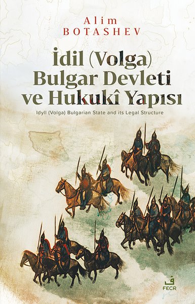 İdil (Volga) Bulgar Devleti ve Hukuki Yapısı