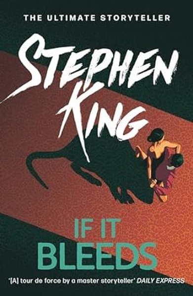 If It Bleeds : The No. 1 bestseller featuring a stand-alone sequel to 