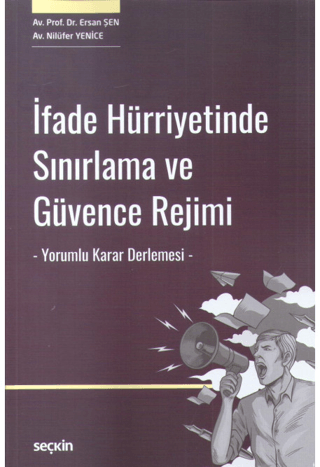 İfade Hürriyetinde Sınırlama ve Güvence Rejimi