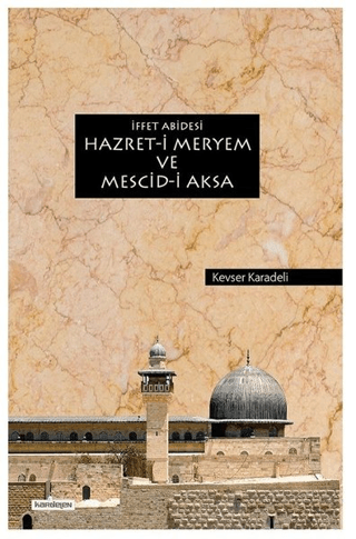 İffet Abidesi Hazret-i Meryem ve Mescid-i Aksa