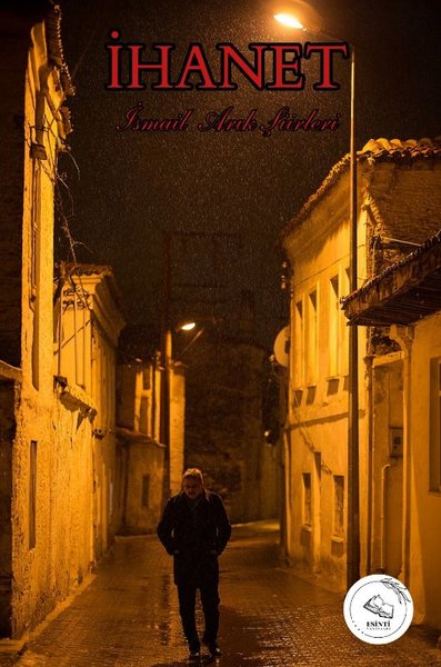 İhanet - İsmail Arık Şiirleri