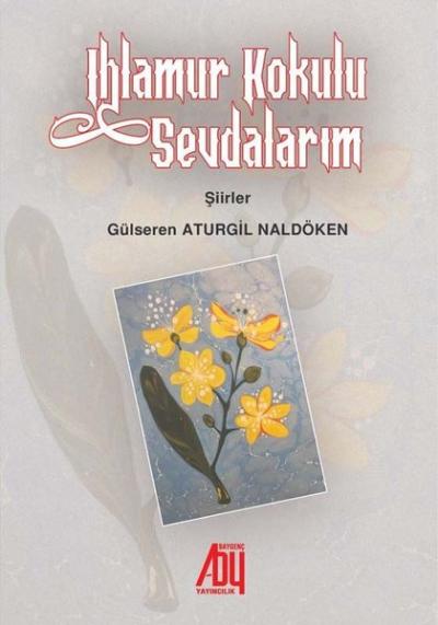 Ihlamur Kokulu Sevdalarım - Şiirler