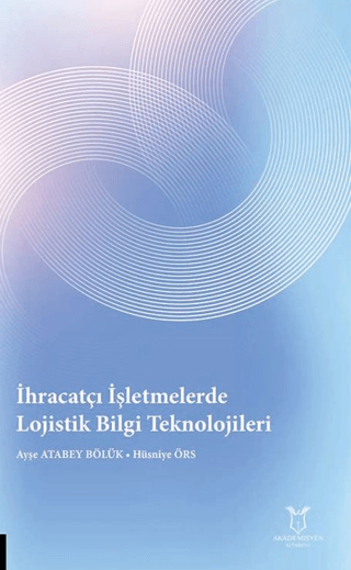 İhracatçı İşletmelerde Lojistik Bilgi Teknolojileri