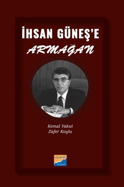 İhsan Güneş'e Armağan Kemal Yakut