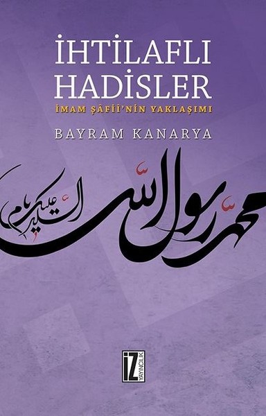 İhtilaflı Hadisler-İmam Şafii'nin Yaklaşımı