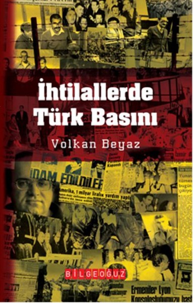 İhtilallerde Türk Basını Volkan Beyaz