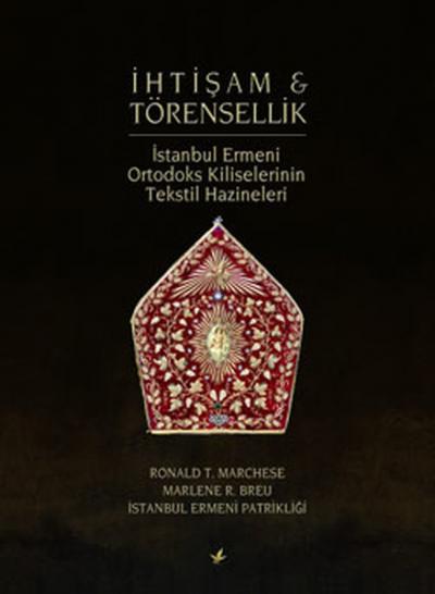 İhtişam & Törensellik - İstanbul Ermeni Ortodoks Kiliselerinin Tekstil