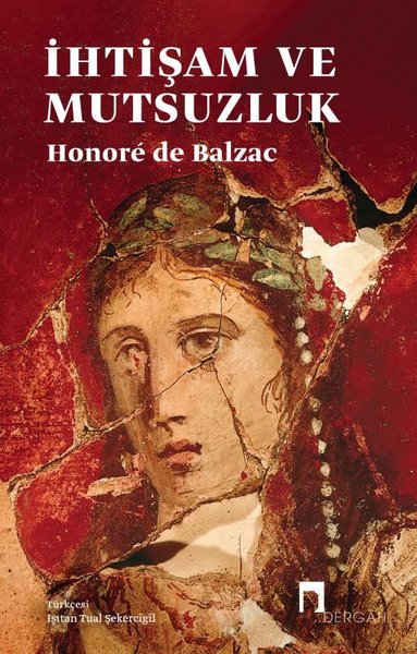 İhtişam ve Mutsuzluk Honore De Balzac