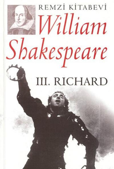 III.Richard William Shakespeare