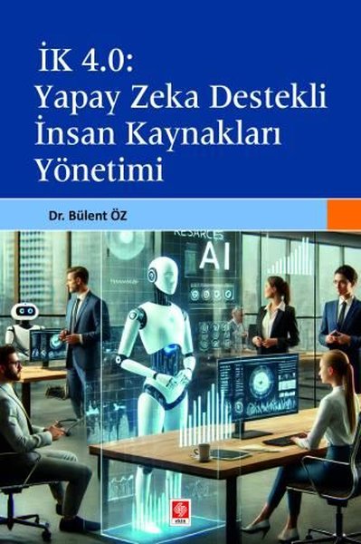IK 4.0: Yapay Zeka Destekli İnsan Kaynakları Yönetimi