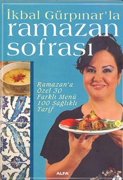 İkbal Gürpınar'la Ramazan Sofrası